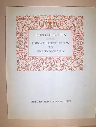 MacRobert, T. M: PRINTED BOOKS. A short introduction to fine typography. 