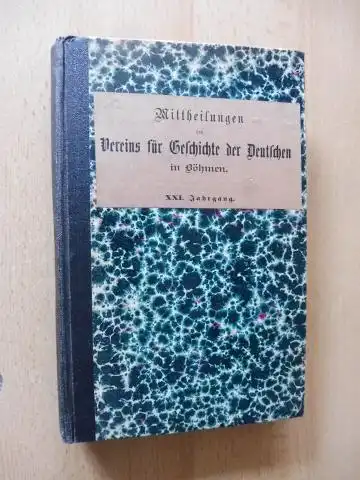 Schlesinger, Dr. Ludwig: Mittheilungen (Mitteilungen) des Vereins für Geschichte der Deutschen in Böhmen. XXI. Jahrgang (1882/1883/1884) *. Nebst der Literarischen Beilage. 