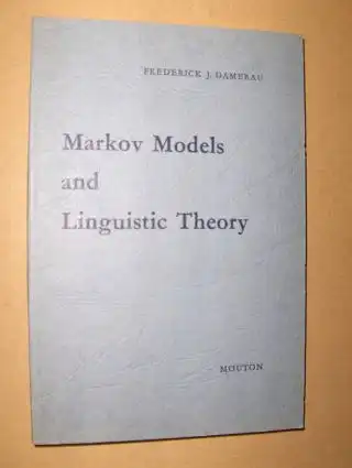 Damerau, Frederick J: Markov Models and Linguistic Theory *. 
