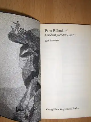 Rühmkorf, Peter: Lombard gibt den letzten *. Ein Schauspiel. 