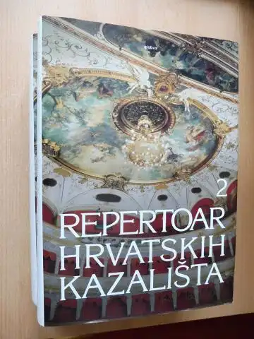 Druga, Knjiga: REPERTOAR HRVATSKIH KAZALISTA (Kroatisches Theaterrepertoire) 1840-1860-1980. 2 Bände / 2 Vol. Komplett. Bd. 1: ABECEDNI POPISI KAZALA // Bd. 2: REPERTOARI KAZALISTA, KAZALISNIH...