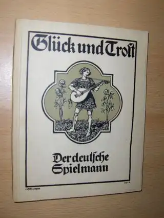 Glück und Trost *. Ein Buch zur inneren Einkehr, von den wahren und falschen Schätzen des Lebens. Bildschmuck von Hans Schwergele. 