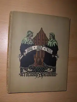 Gute alte Zeit *. Beschauliche Stücklein aus den Tagen von Anno Dazumal. Bildschmuck von Rudolf Schiestl. Gesammelt von Ernst Weber. 