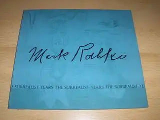 Rosenblum (Notes), Robert: MARK ROTHKO * - NOTES ON ROTHKO`S SURREALIST YEARS.