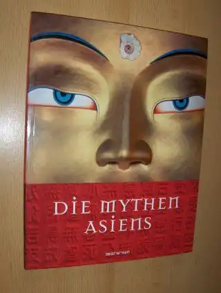 Whittaker, Clio: DIE MYTHEN ASIENS *. 