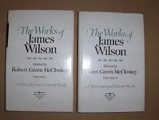 Green McCloskey (Edited), Robert: THE WORKS OF JAMES WILSON *. IN TWO VOLUMES (complete). 