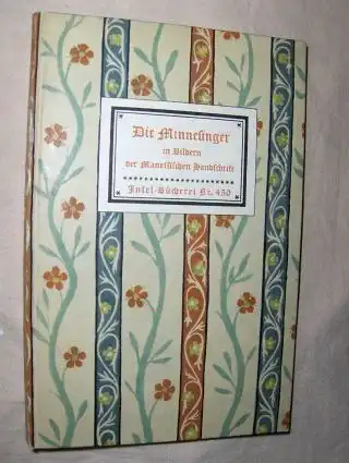 Naumann (Geleitwort), Hans: Die Minnesinger in Bildern der Manessischen Handschrift. Insel-Bücherei Nr. 450. 