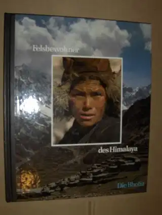 Chorlton, Windsor und Nik Wheeler (Fotos): Felsbewohner des Himalaya *. Die Bhotia. 