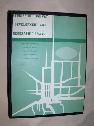 Garrison, William L., Brian J.L. Berry and Duane F. Marble *: STUDIES OF HIGHWAY DEVELOPMENT AND GEOGRAPHIC CHANGE. 