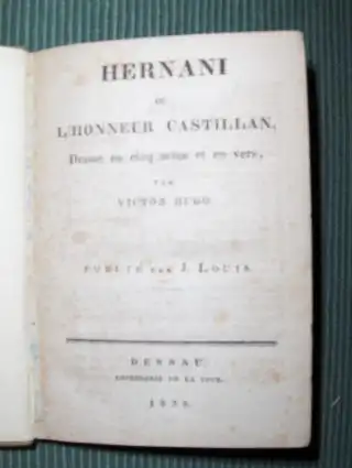 Hugo, Victor: Hernani ou lHonneur Castillan. Drame en cinq actes et en vers. 