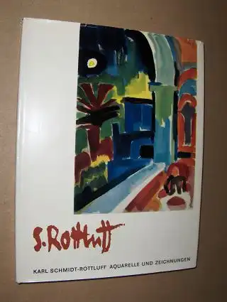 Thiem (Auswahl + Text), Gunther: Karl Schmidt-Rottluff *. Aquarelle und Zeichnungen. 