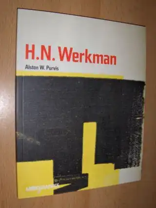 Purvis, Alston W.: H.N. Werkman *. MONOGRAPHICS.