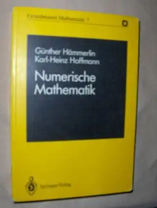 Hämmerlin, Günther und Karl-Heinz Hoffmann: Numerische Mathematik *. 