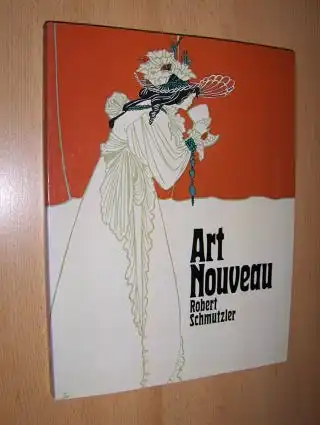 Schmutzler, Robert: ART NOUVEAU. 