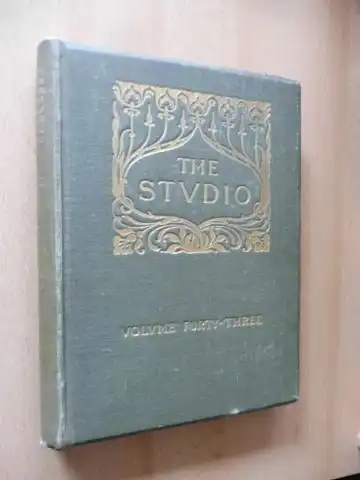 Offices of The Studio: THE STUDIO - AN ILLUSTRATED MAGAZINE OF FINE AND APPLIED ART. VOLUME FORTY-THREE (XLIII) *.