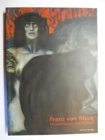 Brandlhuber (Hrsg.), Margot Th. und Michael Buhrs (Hrsg.) : Franz von Stuck - Meisterwerke der Malerei *.