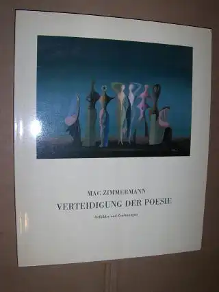 MAC ZIMMERMANN Verteidigung der Poesie Oelbilder und Zeichnungen.