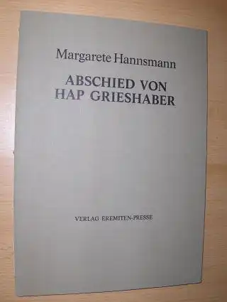 Hannsmann *, Margarete: ABSCHIED VON HAP GRIESHABER. + AUTOGRAPH. Gedicht  Mit zwei Malbriefen von HAP Grieshaber. 