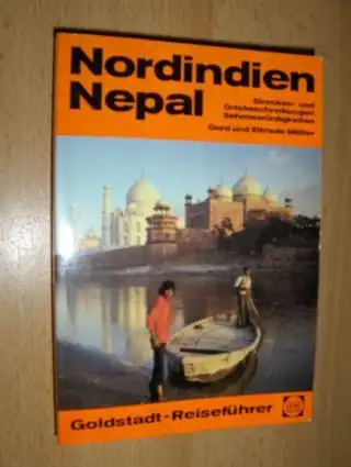 Möller, Gerd und Elfriede: Nordindien - Nepal *. Strecken- und Ortsbeschreibungen - Sehenswürdigkeiten. 