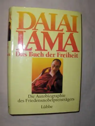 DALAI LAMA - Das Buch der Freiheit. Die Autobiographie des Friedensnobelpreisträgers. 