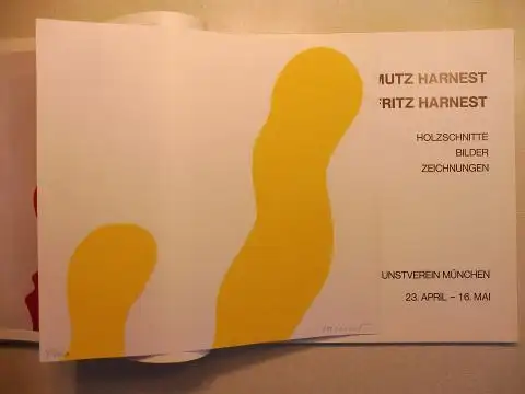 Schmoll gen. Eisenwerth, J. A., Michael Gaenßler Fritz Harnest (Graphik) u. a: MUTZ HARNEST - FRITZ HARNEST *. HOLZSCHNITTE BILDER ZEICHNUNGEN . KUNSTVEREIN MÜNCHEN 23. APRIL-16. MAI 1973. + ORIGINAL-GRAPHIK, SIGNIERT von Fritz Harnest. 