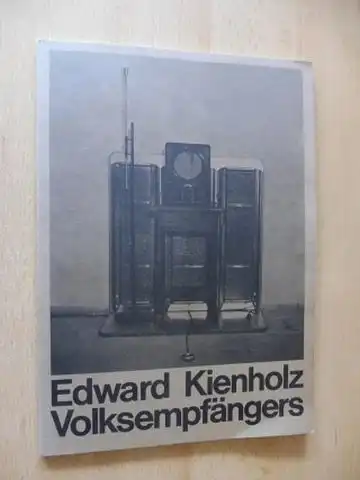 Rotzler, Willy, Roland H. Wiegenstein Jörn Merkert u. a.: Edward Kienholz Volksempfängers. Städtische Galerie im Lenbachhaus München 28. September - 20. November 1977. Deutsch / English.