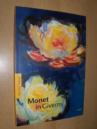 Sagner-Düchting, Karin: Monet in Giverny *. 