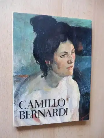 Passamani (a cura di), Bruno, Silvio Cattani (con la collaborazione di) und Mario Pinto *: CAMILLO BERNARDI 1875-1938. CATALOGO PREDAZZO - PALAZZO MUNICIPALE / TRENTO - PALAZZO PRETORIO 1976. 