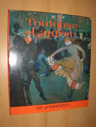 Sutton (Eingeleitet u. Erläutert), Denys: Lautrec (Toulouse-Lautrec).