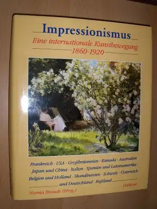 Broude (Hrsg.), Norma: IMPRESSIONISMUS *. Eine internationale Kunstbewegung 1860-1920. 