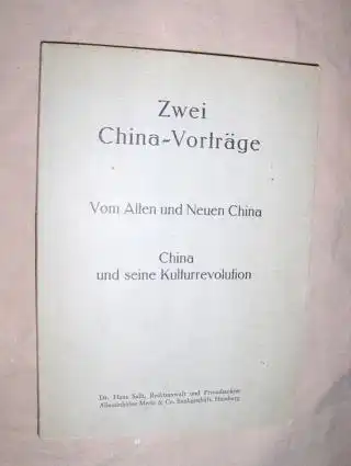 Salb *, Dr. Hans: Zwei China-Vorträge. Vom Alten und Neuen China - China und seine Kulturrevolution. 