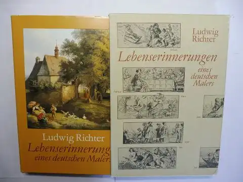 Wagner (Hrsg.), Karl: Ludwig Richter - Lebenserinnerungen eines deutschen Malers. Erweitert um einen Auszug aus den Ergänzungen von der Hand des Sohnes Heinrich Richter - Mit Wiedergaben aus dem graphischen und dem malerischen Werk. 