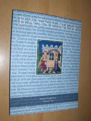 Bassenge, Tilman, Dr. Ruth Baljöhr Sandra Espig u. a: BASSENGE - INCUNABULA *. Handschriften . Einzelblätter . Inkunabeln . Drucke vor 1600 . Bibeln. Theologie . Gebetbücher . Gesangbücher . Faksimiles. Architektur und Kunstaltertümer. 