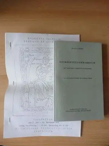 Gamber, Klaus: DAS BONIFATIUS-SAKRAMENTAR und weitere frühe Liturgiebücher aus Regensburg *. Mit vollständigem Facsimile der erhaltenen Blätter.