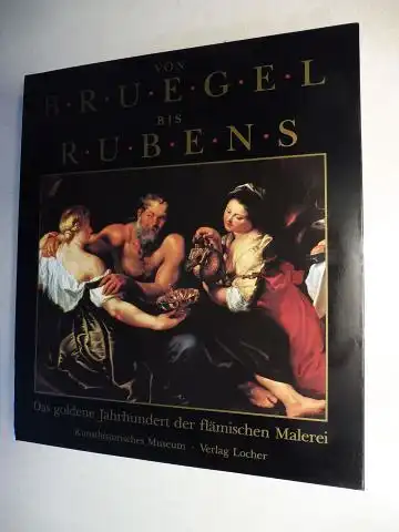 Mai (Hrsg.), Ekkehard und Hans Vlieghe: VON BRUEGEL BIS RUBENS *. Das goldene Jahrhundert der flämischen Malerei. 