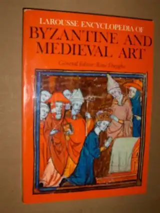 Huyghe (Edited + Introd.), Rene: BYZANTINE AND MEDIEVAL ART *. 