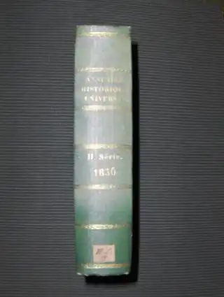 Tence, Ulysse: Annuaire Historique Universel pour 1836 *. Avec un appendice contenant les actes publics, traites, notes diplomatiques, papiers detats et tableaux statistiques, financiers, administratifs.. 