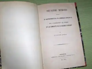 Tavernier / Un officier General, Auguste: Deuxieme Memoire adresse au gouvernement de S.M. L`Empereur Napoleon III sur lExpedition de Crimee et la conduite de la Guerre d`Orient par un Officier General. 