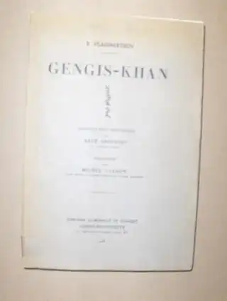 Vladimirtsov, B. und Rene Grousset (Introduction historique): GENGIS-KHAN *. 