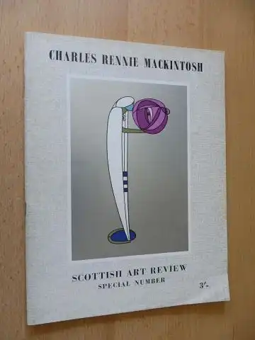 Mackintosh, Charles Rennie, Hamish R. Davidson Walter W. Blackie a. o: CHARLES RENNIE MACKINTOSH *. SCOTTISH ART REVIEW SPECIAL NUMBER. Vol. XI, N° 4. 