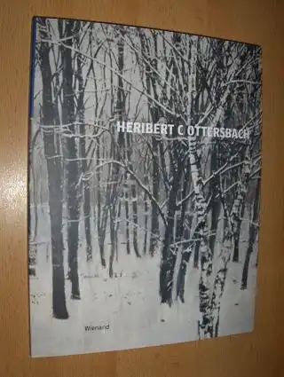 Firmenich, Andrea, Michael Buhrs und Andrea Janssen: HERIBERT C. OTTERSBACH *. Hälfte des Lebens (Ausstellung 2008-23009 in der ALTANA Kulturstiftung, Sinclair-Haus, Bad Homburg und im Museum Villa Stuck, München). 