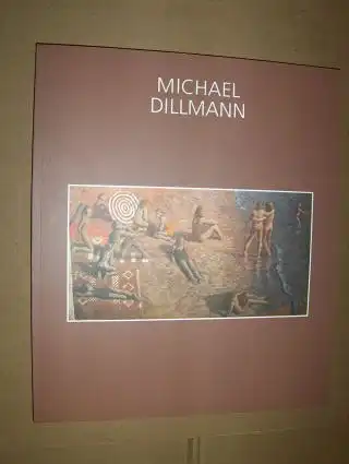 Thomas, Manuel: MICHAEL DILLMANN *. Eitemperabilder Handzeichnungen. 