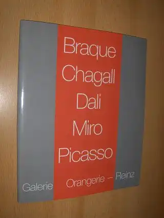 AUSGEWÄHLTE ARBEITEN VON: Georges Braque - Marc Chagall - Salvator Dali - Joan Miro - Pablo Picasso. GALERIE ORANGERIE-REINZ KÖLN *. 