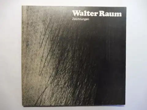 Mammel, Dr. Gerhard und Walter Raum *: Walter Raum - Zeichnungen. + AUTOGRAPH *. Eine Ausstellung der Albrecht Dürer Gesellschaft Nürnberg vom 7. Mai bis 28. Mai 1981 in der Galerie in der Sterngasse, Nürnberg. 