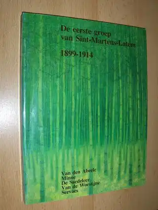 Pauwels, Henri, Dieter Lampens Phil Mertens u. a.: De eerste groep van Sint-Martens-Latem 1899-1914 *. Van den Abeele / Minne / De Saedeleer / Van de Woestijne / Servaes. Mit Beiträgen.