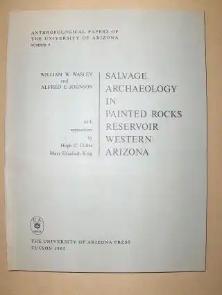 Wasley, William W. and Alfred E. Johnson: SALVAGE ARCHAEOLOGY IN PAINTED ROCKS RESERVOIR WESTERN ARIZONA *. With Appendices by Hugh C. Cutler a. Mary Elizabeth King. 