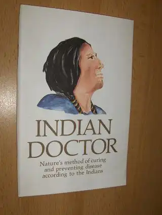 Doane, Nancy Locke: INDIAN DOCTOR BOOK (This is an example of how early pioneers handled their medical problems and are in no way to be construed for use as a substitute to modern medical techniques). 