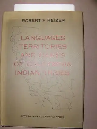 Heizer, Robert F: LANGUAGES, TERRITORIES, AND NAMES OF CALIFORNIA INDIAN TRIBES. 