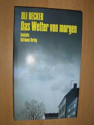 Becker, Uli: Das Wetter von morgen. Gedichte. 