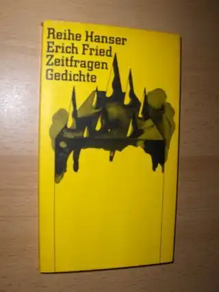 Fried, Erich: Zeitfragen *. Gedichte. 